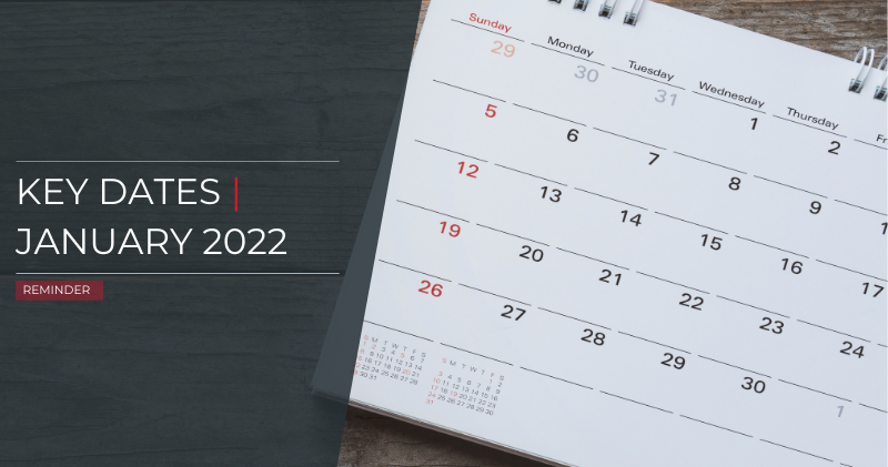 Key Due Dates - January 2022
